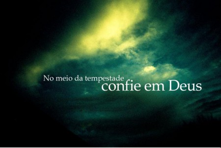 Confiança, só em Deus